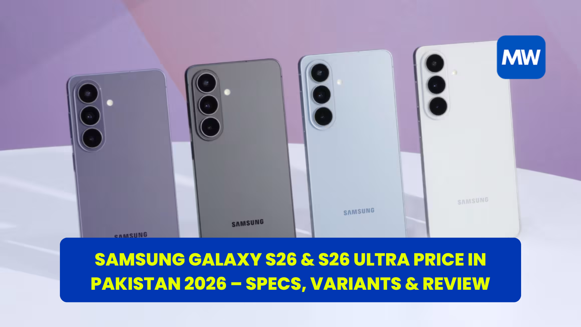 Samsung Galaxy S26 & S26 Ultra Price in Pakistan 2026 - Mobile Walay